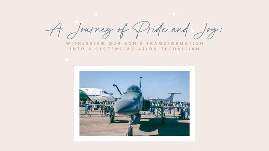 A Journey of Pride and Joy: Witnessing Our Son's Transformation into a Systems Aviation Technician