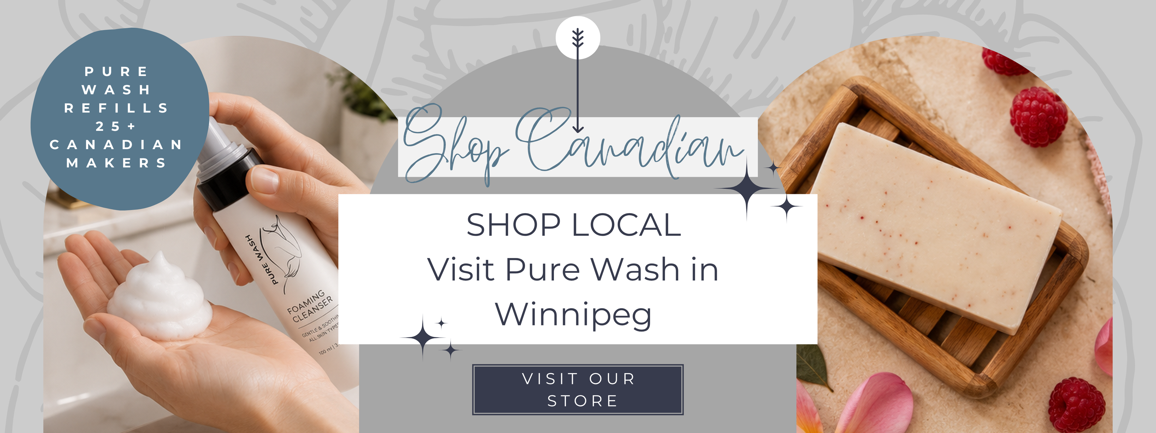 Shop local at Pure Wash in Winnipeg, with refills and work from more than twenty-five Canadian makers, shown with foaming cleanser and a soap bar.