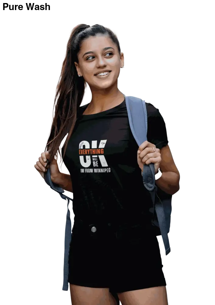 Everything will Be OK I’m From Winnipeg - T-Shirt - Pure Wash