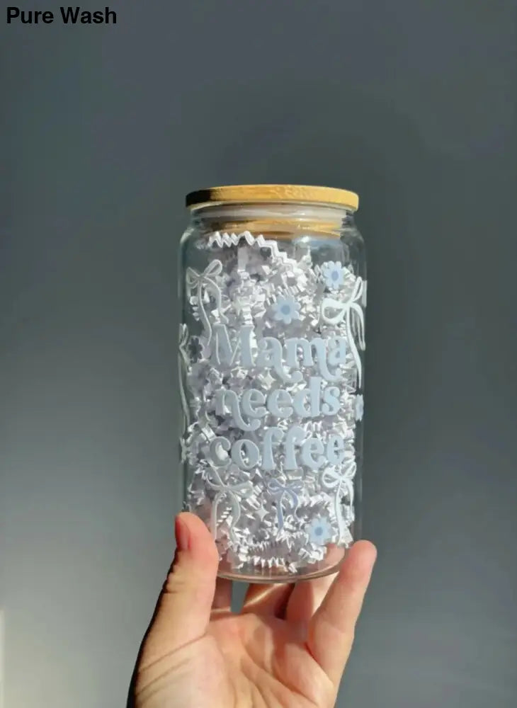 Mama Needs Coffee Cup - Pure Wash