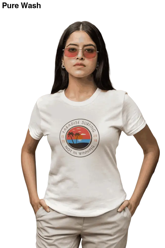 "Paradise Surfing (Not in Winnipeg)" 100% Cotton T-Shirt - Pure Wash